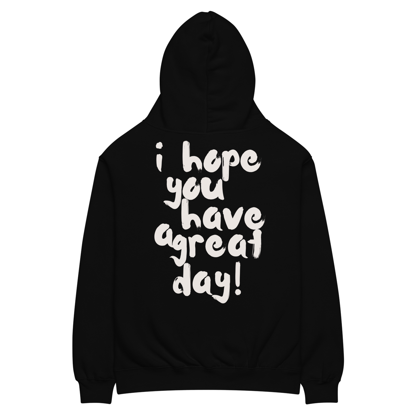 have a great day oversized hoodie